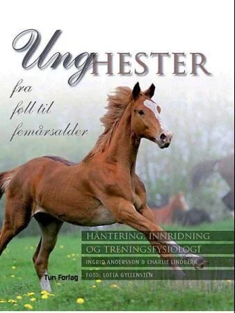 Unghester Av Ingrid Andersson, Charlie Lindberg