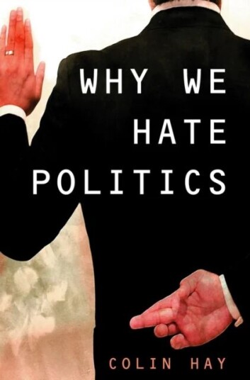 Why We Hate Politics Av Colin (University Of Birmingham) Hay