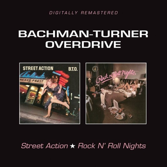 Bachman Turner Overdrive  Street Action / Rock N' Roll Nights  CD