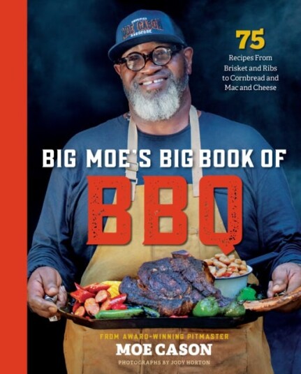 Big Moe'S Big Book Of Bbq Av Moe Cason