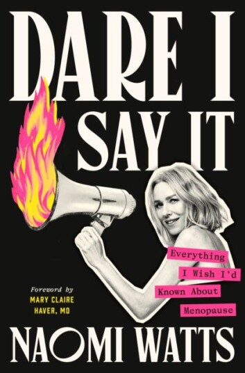 Dare I Say It Everything I Wish I'd Known About Menopause Dare I Say It Everything I Wish I'd Known About Menopause