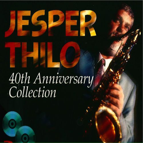 Jesper Thilo 40th Anniversary Collection CD
