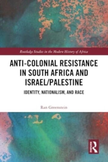 Anti Colonial Resistance in South Africa and Israel/Palestine Anti Colonial Resistance in South Africa and Israel/Palestine