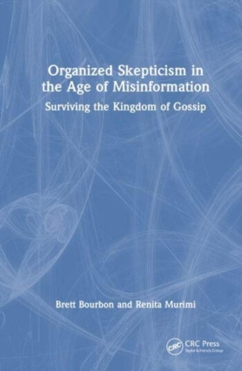 Organized Skepticism in the Age of Misinformation  Surviving the Kingdom of Gossip