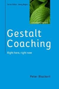 Gestalt Coaching: Right Here, Right Now Av Peter Bluckert Gestalt Coaching: Right Here, Right Now Av Peter Bluckert