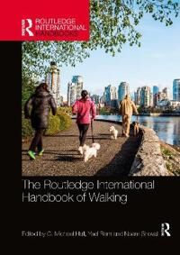 The Routledge International Handbook Of Walking