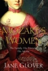 Mozart'S Women Av Jane Glover Mozart'S Women Av Jane Glover
