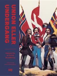 Union Eller Undergang Av Rasmus Glenthøj, Morten Nordhagen Ottosen Union Eller Undergang Av Rasmus Glenthøj, Morten Nordhagen Ottosen