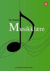 Musikklære av Finn Benestad - Grunnbok for musikkstudier, 4. utgave Musikklære av Finn Benestad - Grunnbok for musikkstudier, 4. utgave