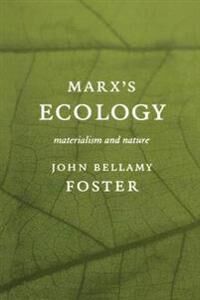 Marx'S Ecology Av John Bellamy Foster Marx'S Ecology Av John Bellamy Foster