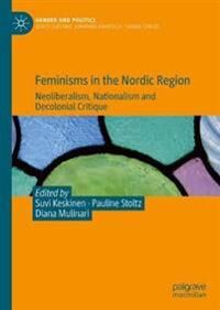 Keskinen Suvi Feminisms in the Nordic Region