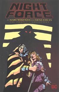 Wolfman Marv Night Force by Marv Wolfman and Gene Colan: The Complete Series