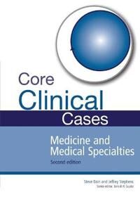 Core Clinical Cases In Medicine And Medical Specialties Av Steve (Institute Of Life Sciences Swansea University And Honorary Consultant Physician Abm