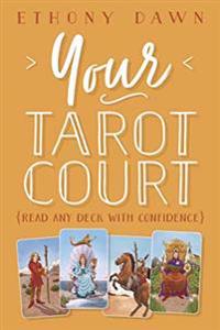 Your Tarot Court Av Ethony Dawn Your Tarot Court Av Ethony Dawn