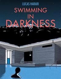 Swimming In Darkness Av Lucas Harari