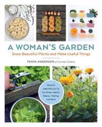 A Woman'S Garden Av Tanya Anderson