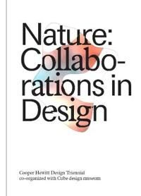 Condell, Caitlin Nature: Collaborations in Design (1942303238)
