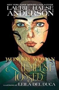 Wonder Woman: Tempest Tossed Av Laurie Halse Anderson, Leila Del Duca