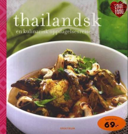 Thailandsk : en kulinarisk oppdagelsesreise, Veldig pen bok / som ny Thailandsk : en kulinarisk oppdagelsesreise, Veldig pen bok / som ny