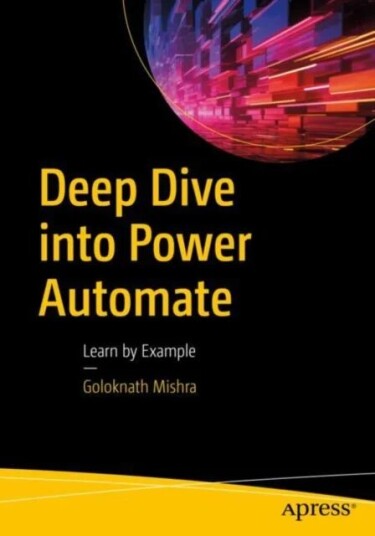 Deep Dive Into Power Automate Av Goloknath Mishra