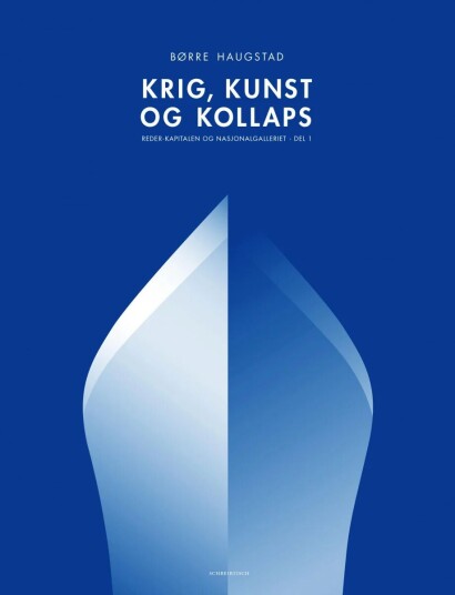 Krig, Kunst & Kollaps Av Børre Haugstad Krig, Kunst & Kollaps Av Børre Haugstad