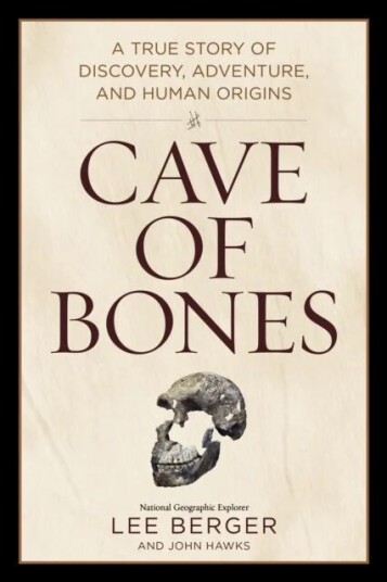 Cave Of Bones Av Lee Berger, John Hawks