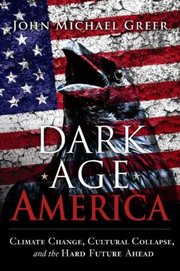 Dark Age America Av John Michael Greer