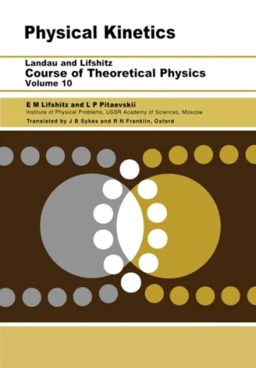 Physical Kinetics Av L. P. (Institute For Physical Problems Ussr Academy Of Sciences Moscow Ussr) Pitaevskii, E.M. Lifshitz
