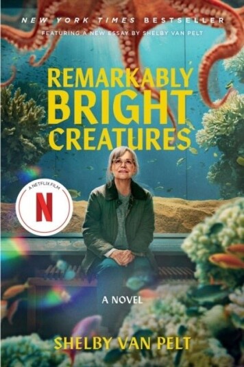 Remarkably Bright Creatures [Movie Tie in]