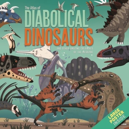 The Atlas of Diabolical Dinosaurs The Atlas of Diabolical Dinosaurs