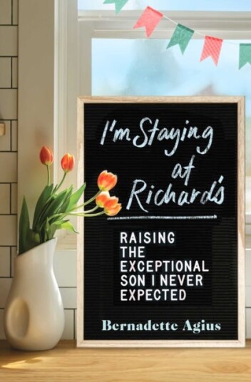 I'm Staying at Richard's  Raising the Exceptional Son I Never Expected
