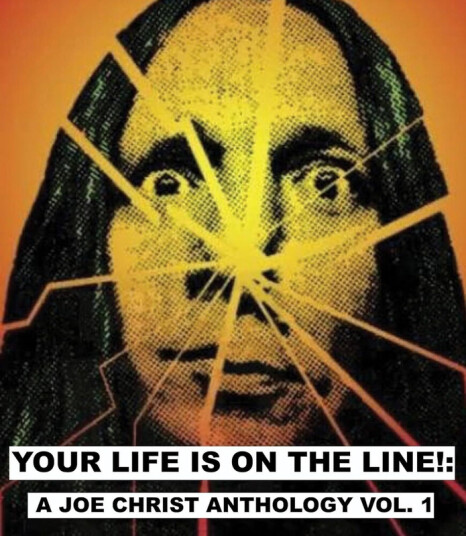 Your Life Is On The Line: A Joe Christ Anthology Bluray