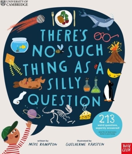 University of Cambridge: There's No Such Thing as a Silly Question