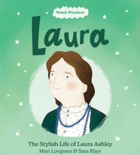 Welsh Wonders: Laura The Stylish Life of Laura Ashley Welsh Wonders: Laura The Stylish Life of Laura Ashley