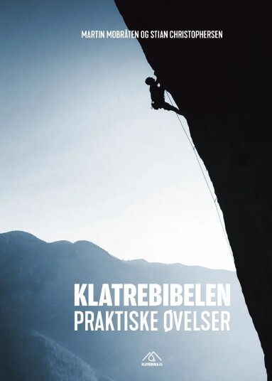 Klatrebibelen - Praktiske Øvelser Av Martin Mobraten Klatrebibelen - Praktiske Øvelser Av Martin Mobraten