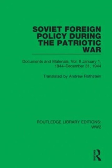 Soviet Foreign Policy During The Patriotic War Av Andrew Rothstein