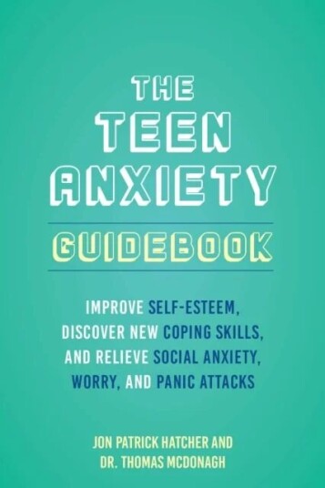 The Teen Anxiety Guidebook Av Jon Patrick Hatcher, Thomas Mcdonagh