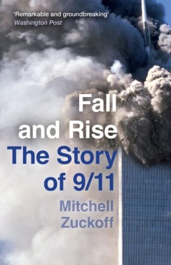 Fall And Rise: The Story Of 9/11 Av Mitchell Zuckoff