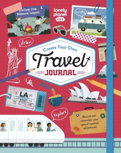 Lonely Planet Kids Create Your Own Travel Journal Av Lonely Planet Kids Lonely Planet Kids Create Your Own Travel Journal Av Lonely Planet Kids