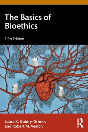 The Basics of Bioethics The Basics of Bioethics