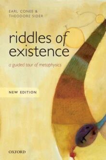 Riddles Of Existence Av Earl (University Of Rochester New York) Conee, S