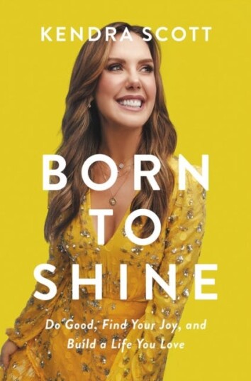 Born to Shine Do Good, Find Your Joy, and Build a Life You Love Born to Shine Do Good, Find Your Joy, and Build a Life You Love