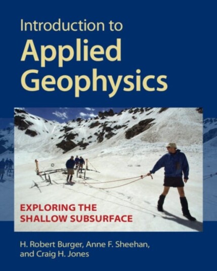 Introduction to Applied Geophysics Exploring the Shallow Subsurface