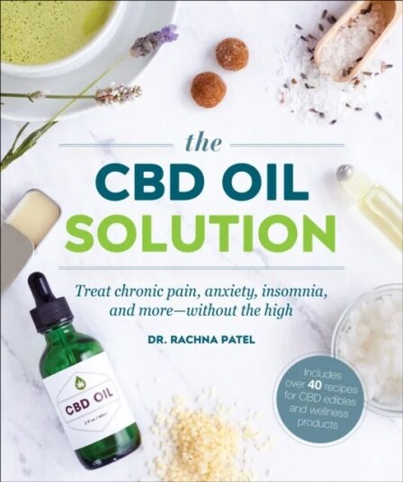 The Cbd Oil Solution Av Dr Rachna Patel