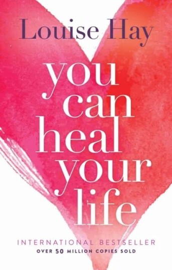 You Can Heal Your Life Av Louise Hay You Can Heal Your Life Av Louise Hay