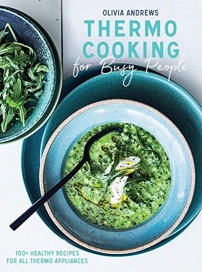 Thermo Cooking For Busy People Av Olivia Andrews