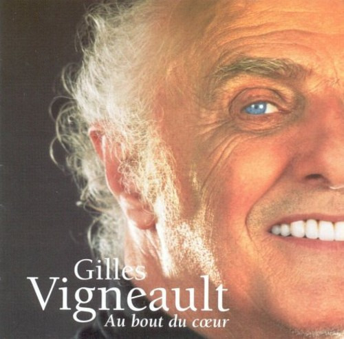 Gilles Vigneault Au Bout Du Coeur CD