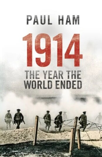 1914 The Year The World Ended Av Paul (Author) Ham