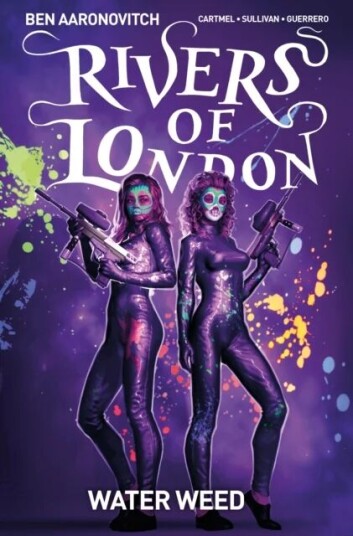 Rivers Of London Volume 6: Water Weed Av Andrew Cartmel