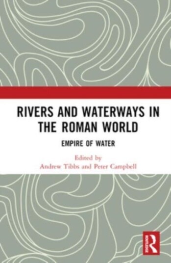Rivers and Waterways in the Roman World Empire of Water